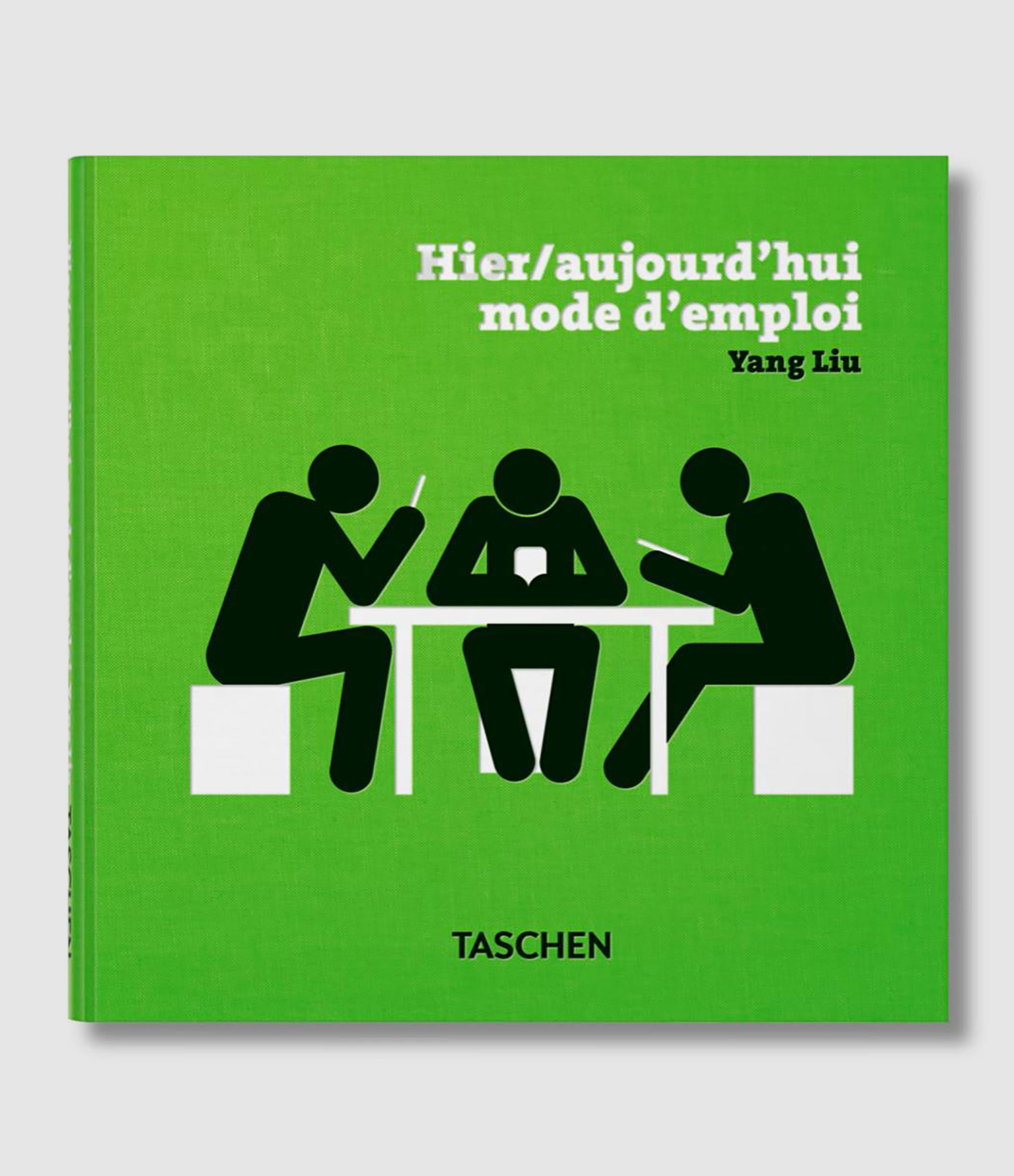 Livre Yang Liu : Hier/Aujourd'hui Mode d'Emploi