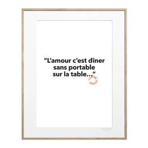 Affiche Loïc Prigent n°01 « L'amour c'est dîner sans portable sur la table… »